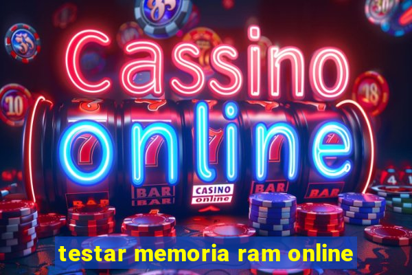 testar memoria ram online